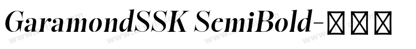 GaramondSSK SemiBold字体转换 GaramondSSK SemiBold字体转换